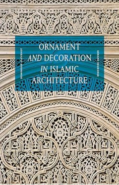 Ornament and Decoration in Islamic Architecture